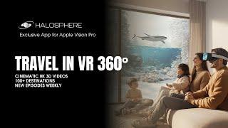 Travel in VR with HaloSphere | The Apple Vision Pro App for Family Adventures