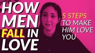 How Men Fall in Love: 5 Steps to Make Him Love You