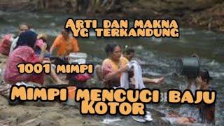 mimpi mencuci baju kotor.arti dan makna yg terkandung dlm mimpi tersebut.part 48