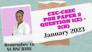 CXC-CSEC Principles of Business Paper 2 - Questions 1(E) - 2(b) (Pages 6 & 7)