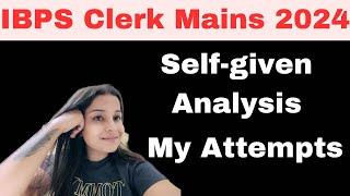 IBPS Clerk Mains 2024 | Self-given Analysis | My attempts #banking #ibps #ibpsclerk