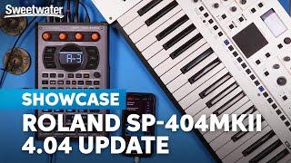 Roland SP-404MKII 4.04 Update: Explosive Possibilities That Change Everything