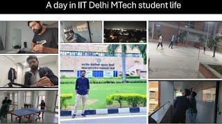A day in IIT Delhi's Mtech Student Life | Second year version | Hostel Life