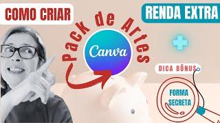 [Passo a Passo Completo]Como Criar Um PACK De ARTES No CANVA Para Ganhar RENDA EXTRA + DICA BÔNUS