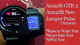 Amazfit GTR 2 vs Neo vs Jumper Pulse Oximeter । Wake up Gesture, Heart Rate Sensor & SPO2 Test