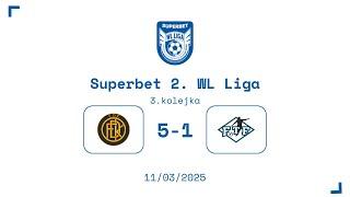 SUPERBET 2. WL LIGA: FDK II - FTF 5:1 [3. kolejka, Wiosna 2025]