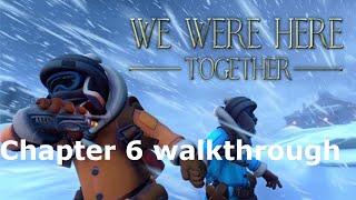 We Were Here Together Chapter 6 Walkthrough