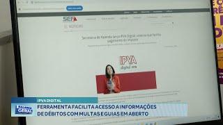 IPVA Digital: Ferramenta Facilita Acesso a Informações de Débitos com Multas e Guias em Aberto.