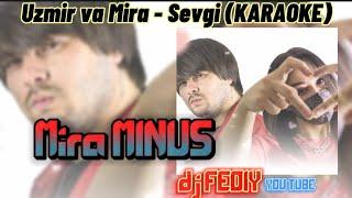 UZmir va Mira sevgi | karaoke (MIRA minus)