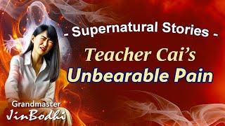 [English Version] Teacher Cai's Unbearable Pain | Real Supernatural Stories