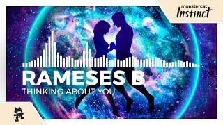 Rameses B - Thinking About You [Monstercat Release]