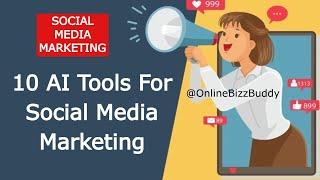 TOP AI Tools For Social Media Marketing