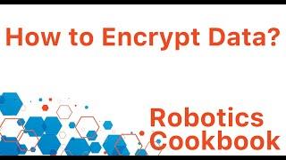 UiPath Recipe 5 - How to Encrypt Data with UiPath?