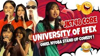 JKT48 - UNIVERSITY OF EFEX 2.0 CORE | Oniel Nyoba Stand Up di Theater  ‼️