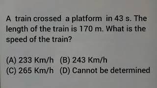 A train crossed a platform in 43 s. The length of the train is 170 m. What is the speed of the train