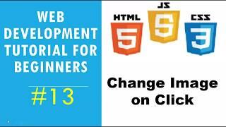 Web Development Tutorial for Beginners #13 - JavaScript - Change Image on Click