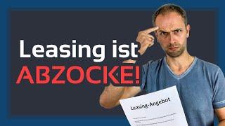 Ist Fahrzeug-Leasing wirklich Abzocke? Ich rechne für dich genau nach!