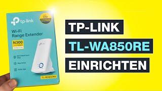 TP-Link TL-WA850RE Repeater einrichten ► So geht’s | Tutorial am Smartphone & PC – Testventure