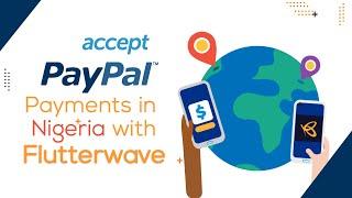 Accept PayPal Payments in Nigeria Using Flutterwave