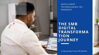 The SMB Digital Transformation Journey: Proven ERP Benefits