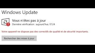 Windows 10 Corriger Votre appareil ne dispose pas des correctifs de qualité et de sécurité important