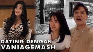 SEHARIAN DATE SAMA VANIA GEMASH AMPE GEMASsss