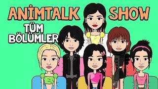 ANİMTALK SHOW | TÜM BÖLÜMLER