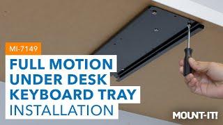 Full Motion Under Desk Keyboard Tray | MI-7149 (Installation)