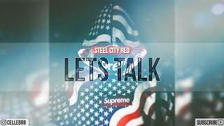 Steel City Red - Lets Talk (Prod by. Cellebr8)