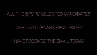 CANARA BANK(IBPS PO) JOINING DATES ANNOUNCED