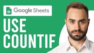 How to Use Countif in Google Sheets (Step-by-Step Tutorial)