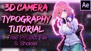 3D Camera Typography Tutorial + Free Project File & Typo shakes | After Effects AMV Tutorial!!