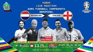 LIVE REACTION EURO 2024: EURO FUSSBALL CAMPEONATO SF - NETHERLAND VS ENGLAND - BALBALAN TV