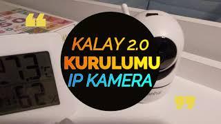 Kalay 2.0 Kamera Uygulaması Kurulumu (Piranha Kiwi IP Kamera)