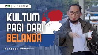 Kultum Pagi dari Belanda - Ustadz Adi Hidayat