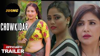 Chowkidar | Official Trailer | Jungnu | Rajsi Verma | Jonita D'Cruz New Web Series