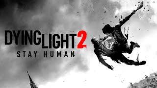 Dying Light 2: Stay Human Полное Прохождение #1