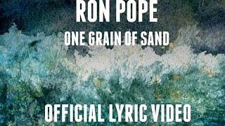 Ron Pope - One Grain Of Sand (Official Lyric Video)