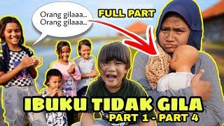 DRAMA | IBUKU TIDAK GILA FULL PART | PART 1 - PART 4 | CHIKAKU CHANNEL