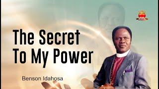 The Secret To My Power - God Battle Axe - Benson Idahosa Sermons
