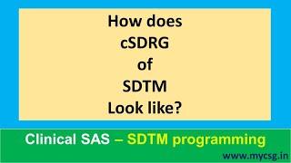 cSDRG: Basic introduction to SDTM Clinical Study Data Reviewers guide