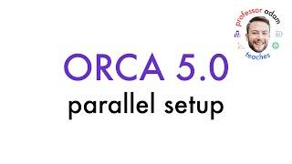 ORCA Parallel Setup on Windows 11 Pro