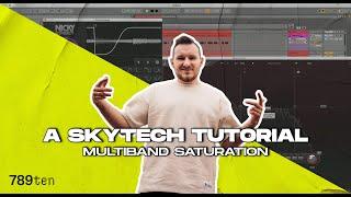 A Skytech Tutorial: Multiband Saturation