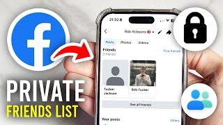 How To Make Facebook Friends List Private - Full Guide