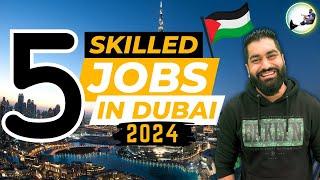  5 Jobs in Dubai UAE with 5000 Dirham Plus Salary in 2024 