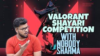 VALORANT SHAYARI COMPETITION! VALORANT FUNNY MOMENTS AND FAILS! NOBODY SHARMA(HINDI)