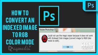 How To convert An Indexed Image to RGB Color Mode in Photoshop