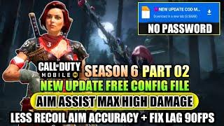 UPDATE !! CONFIG COD MOBILE SEASON 6AIM ASSIST MAX HIGH DAMAGE + FIX LAG 90 FPS SMOOTH CONFIG FILE