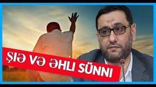 Şiə və əhli sünni - Hacı Şahin -dini gözdən salanlaradı sözüm