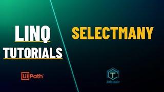 UiPath | SELECTMANY Function - LINQ | LINQ Tutorials